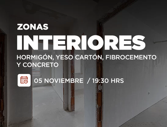 ZONAS INTERIORES: HORMIGÓN, YESO CARTÓN, FIBROCEMENTO Y CONCRETO 2